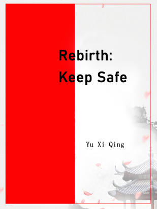 Rebirth: Keep Safe